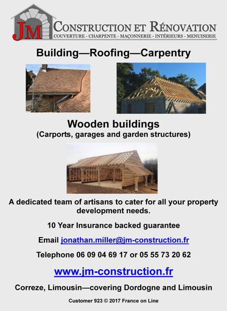 J M Construction,renovation,building,roofing,carpentry,joinery,wooden buildings,carports,garages,garden structures,sheds,Correze,Dordogne,Limousin,10 year insurance